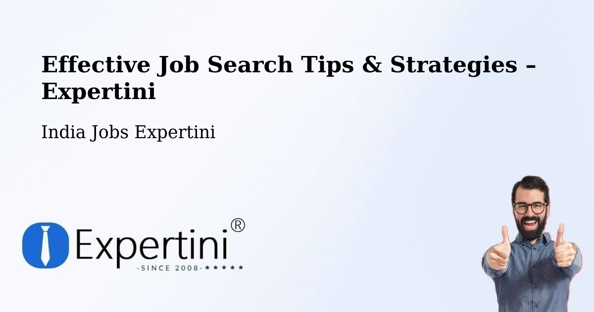 Job Search Tips & Strategies for Job Seekers – Muradnagar - Muradnagar, India Jobs Expertini